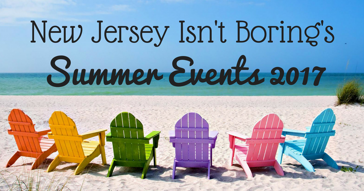 New Jersey Summer Events and Festivals for 2017