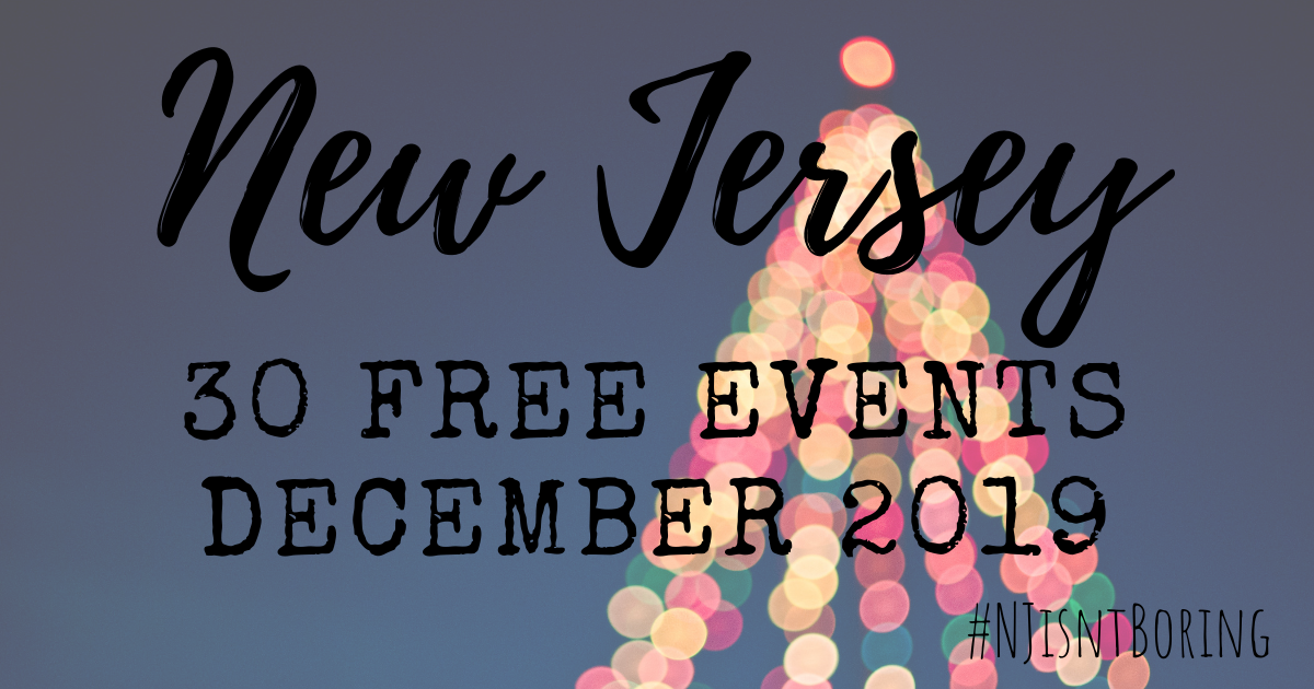 30 Free Things To Do In New Jersey December 2019 - New Jersey Isn't Boring